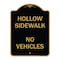 Signmission Designer Series Hollow Sidewalk No Vehicles, Black & Gold Aluminum Sign, 18" x 24", BG-1824-23905 A-DES-BG-1824-23905 - alternate 1